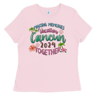 Bubblegum Pink making memories vacation cancun 2024 together Ladies Tee - MaliasSmallBusiness