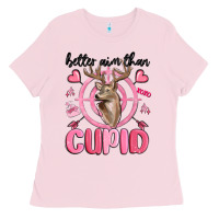 Bubblegum Pink better aim than cupid Ladies Tee - MaliasSmallBusiness