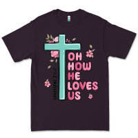 Plum oh how he loves us ephesians 2 4 8 Premium Tee - MaliasSmallBusiness