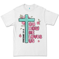 White oh how he loves us ephesians 2 4 8 Premium Tee - MaliasSmallBusiness