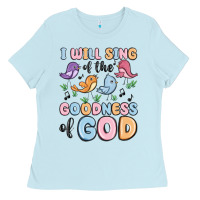 Baby Blue i will sing of the goodness of god Ladies Tee - MaliasSmallBusiness