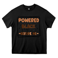Black powered by the black women before me Heavy Core Tee - MaliasSmallBusiness