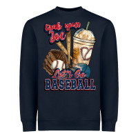 Navy Grab your joe lets go baseball Heavyweight Sweatshirt - HowdyJamesFarm