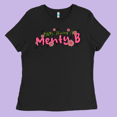 Having A Menty B, Cute And Trendy Ladies Tee Designed By Maliassmallbusiness