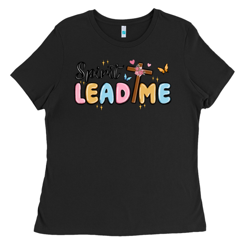 Spirit Lead Me Ladies Tee by MaliasSmallBusiness | Teevron