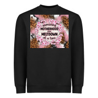 Black surviving motherhood one meltdown at the time Heavyweight Sweatshirt - TumblerDesignByShophia