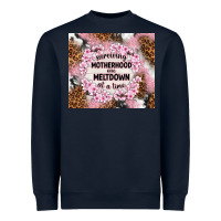 Navy surviving motherhood one meltdown at the time Heavyweight Sweatshirt - TumblerDesignByShophia