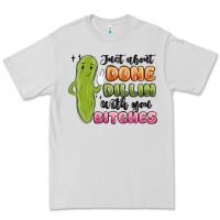 Dove Grey just about done dillin with you bitches Premium Tee - MaliasSmallBusiness