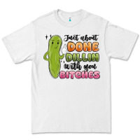 White just about done dillin with you bitches Premium Tee - MaliasSmallBusiness