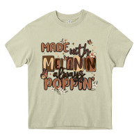 Mossy made with melanin always poppin Heavy Core Tee - MaliasSmallBusiness