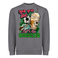 Storm Grab your joe let's go Soccer Heavyweight Sweatshirt - HowdyJamesFarm