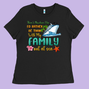 There's Nowhere Else I'd Rather Be Than With My Fa Ladies Tee Designed By Maliassmallbusiness