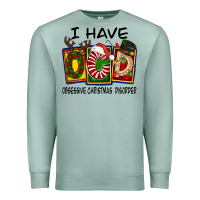 Seafoam I Have Obsessive Christmas Disorder Premium Sweatshirt - FaDigitalArtStudio