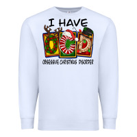 White I Have Obsessive Christmas Disorder Premium Sweatshirt - FaDigitalArtStudio