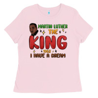 Bubblegum Pink martin luther the king 1963 i have a dream Ladies Tee - MaliasSmallBusiness