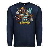 Navy Holy Spirit Activate Premium Sweatshirt - FaDigitalArtStudio