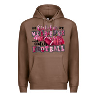 Chestnut in october we wear pink and watch football Premium Hoodie - FaDigitalArtStudio