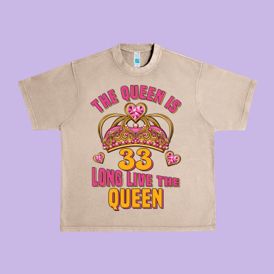The Queen Is 33 Long Live The Queen Urban Heavy Tee Designed By Jasminsmagicworld