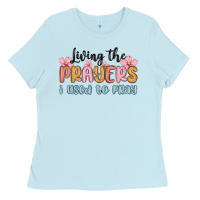 Baby Blue living the prayers i used to pray Ladies Tee - MaliasSmallBusiness
