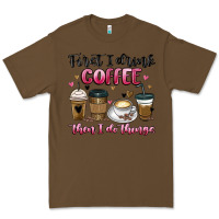Cacao first i drink coffee then i do things Premium Tee - MaliasSmallBusiness