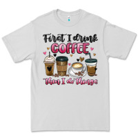 Dove Grey first i drink coffee then i do things Premium Tee - MaliasSmallBusiness