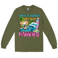 Army Green Life's a beach make some waves Long Sleeve Tee - NancyCooperArtShop
