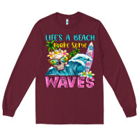 Burgundy Life's a beach make some waves Long Sleeve Tee - NancyCooperArtShop