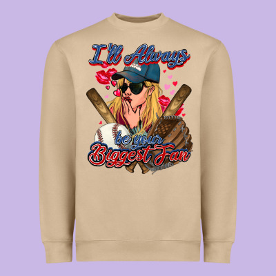 I'll Always Be Your Biggest Fan Baseball Heavyweight Sweatshirt Designed By Howdyjamesfarm