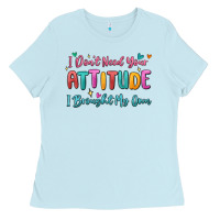 Baby Blue i don't need your attitude i brought my own Ladies Tee - MaliasSmallBusiness