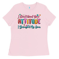Bubblegum Pink i don't need your attitude i brought my own Ladies Tee - MaliasSmallBusiness