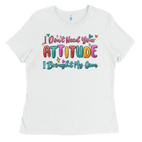 White i don't need your attitude i brought my own Ladies Tee - MaliasSmallBusiness