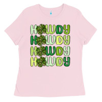 Bubblegum Pink howdy st patrick s day Ladies Tee - MaliasSmallBusiness
