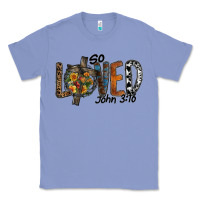 Colony Blue so loved jhon 3.16 Classic Tee - SublimationCraftShop