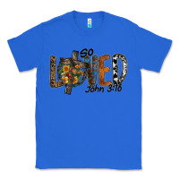 True Royal so loved jhon 3.16 Classic Tee - SublimationCraftShop