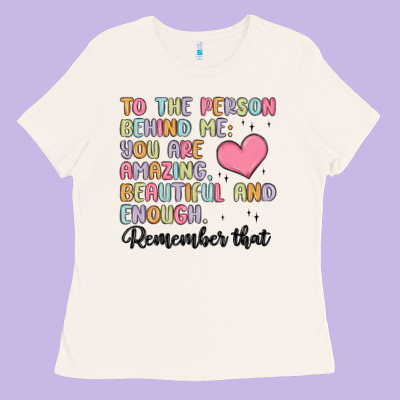 To The Person Behind Me Ladies Tee Designed By Maliassmallbusiness