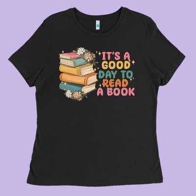 It's A Good Day To Read A Book Ladies Tee Designed By Maliassmallbusiness