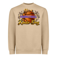 Mushroom It's a Basketball kinda day Heavyweight Sweatshirt - HowdyJamesFarm