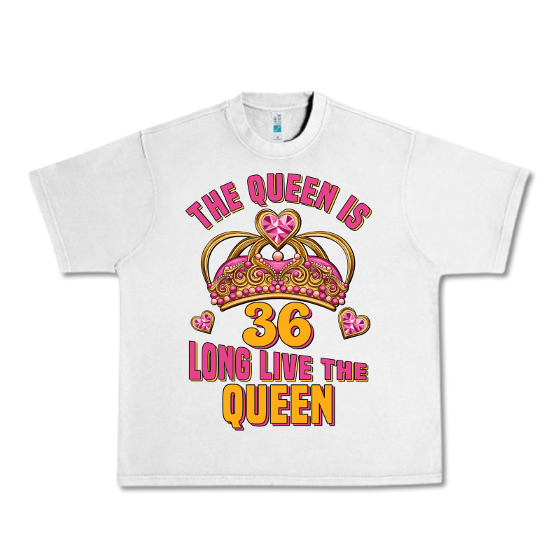 The Queen Is 36 Long Live The Queen Urban Heavy Tee by Jasminsmagicworld | Teevron