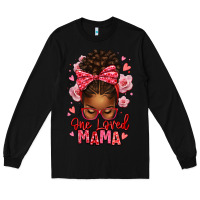 Black one loved mama afro messy bun Long Sleeve Tee - texasbilliewilder