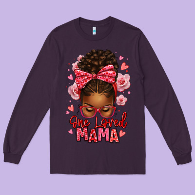 One Loved Mama Afro Messy Bun Long Sleeve Tee Designed By Texasbilliewilder