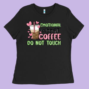 Emotional Support Coffee Do Not Touch Ladies Tee Designed By Maliassmallbusiness