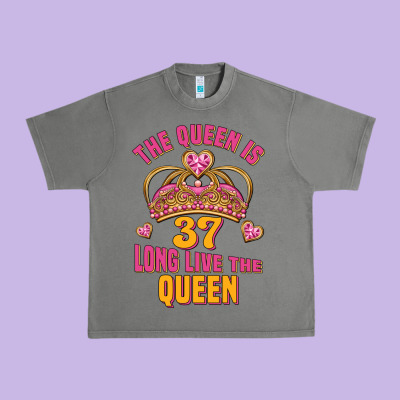 The Queen Is 37 Long Live The Queen Kopya Urban Heavy Tee Designed By Jasminsmagicworld