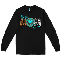 Black Best Mom Ever Long Sleeve Tee - texasbilliewilder
