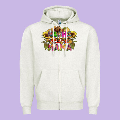 Nacho Average Mama Zipper Hoodie Designed By Fadigitalartstudio