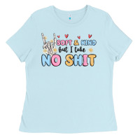 Baby Blue soft and kind but i take no shit Ladies Tee - MaliasSmallBusiness