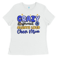 White crazy proud always loud cheer mom Ladies Tee - MaliasSmallBusiness