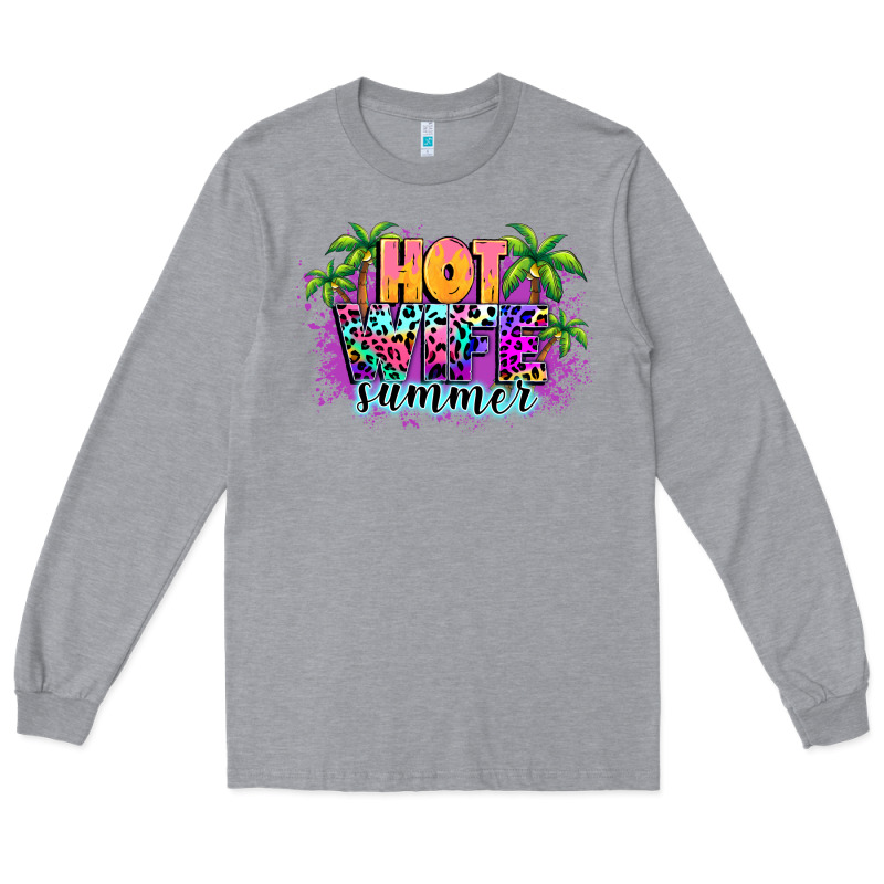 Hot Wife Summer Long Sleeve Tee by NancyCooperArtShop | Teevron