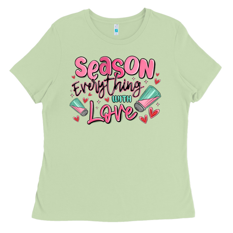 Season Everything With Love Ladies Tee by MaliasSmallBusiness | Teevron