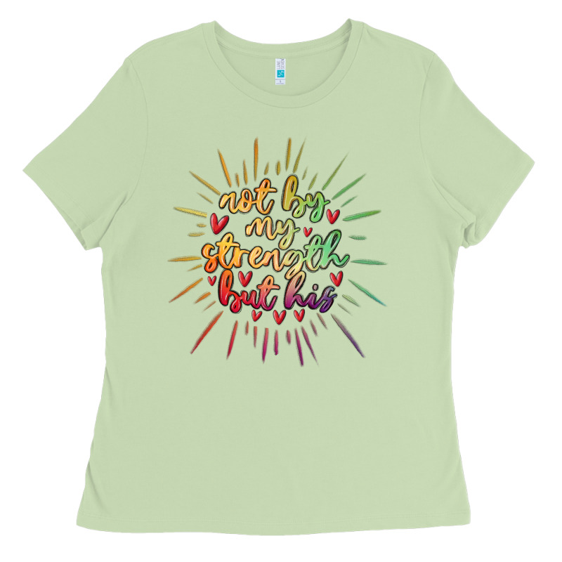Not By My Strength But His Ladies Tee by MaliasSmallBusiness | Teevron
