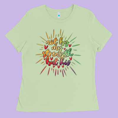 Not By My Strength But His Ladies Tee Designed By Maliassmallbusiness